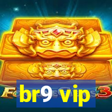 br9 vip