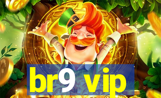 br9 vip