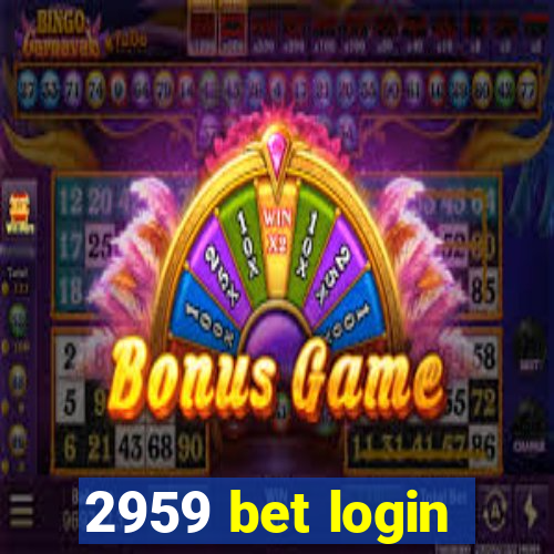 2959 bet login