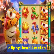 alipay brasil meios