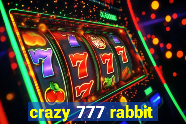 crazy 777 rabbit