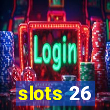 slots 26