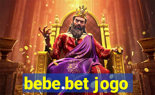 bebe.bet jogo