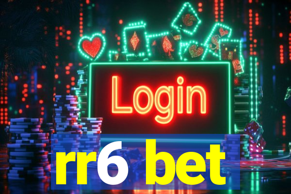 rr6 bet