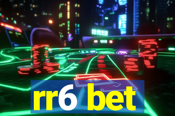 rr6 bet