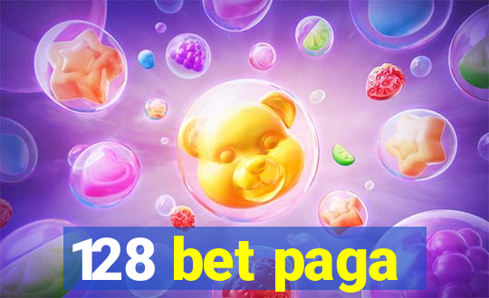 128 bet paga