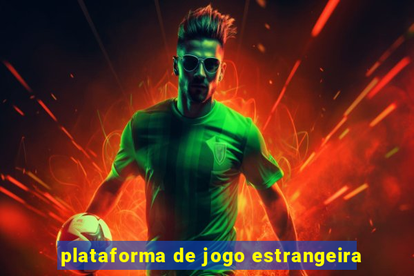 plataforma de jogo estrangeira