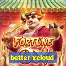 better xcloud