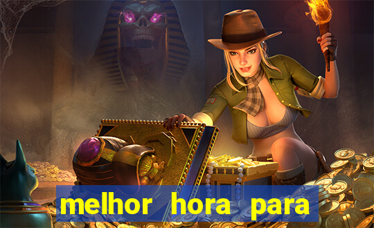 melhor hora para jogar fortune touro