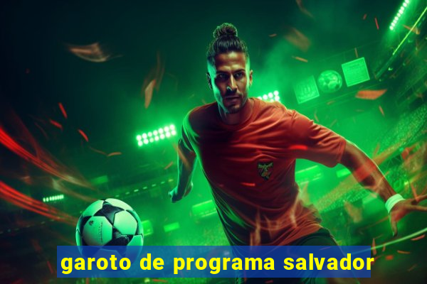 garoto de programa salvador