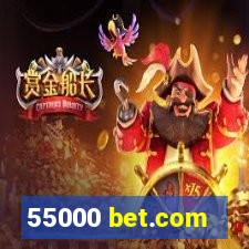 55000 bet.com