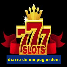 diario de um pug ordem