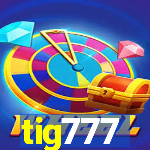 tig777