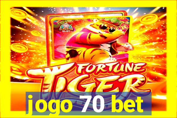 jogo 70 bet