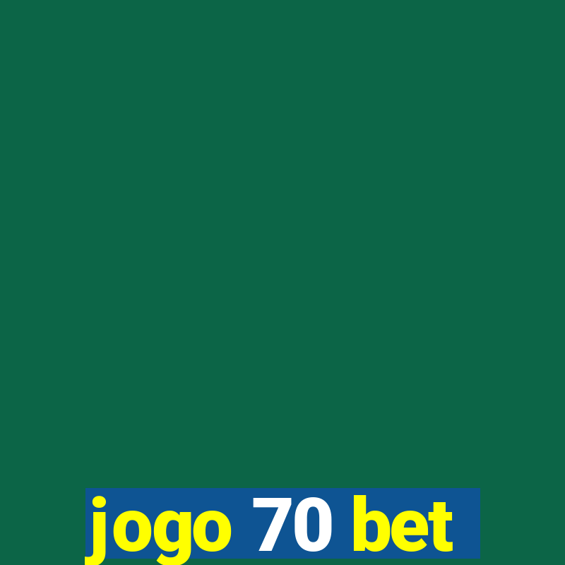 jogo 70 bet