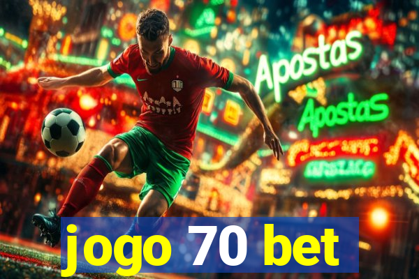 jogo 70 bet