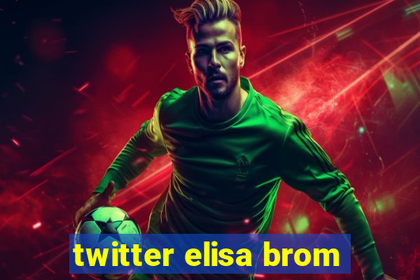 twitter elisa brom