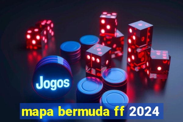 mapa bermuda ff 2024