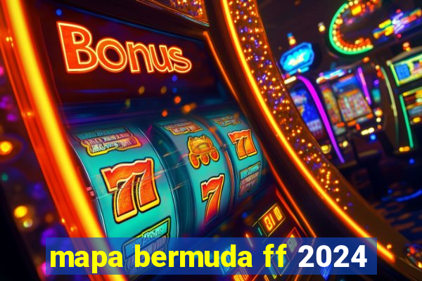 mapa bermuda ff 2024