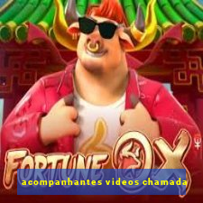 acompanhantes videos chamada