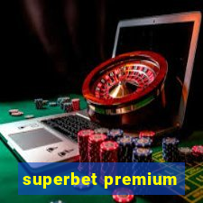 superbet premium