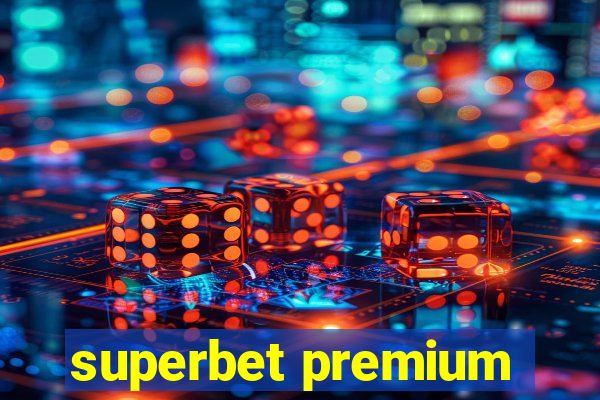 superbet premium