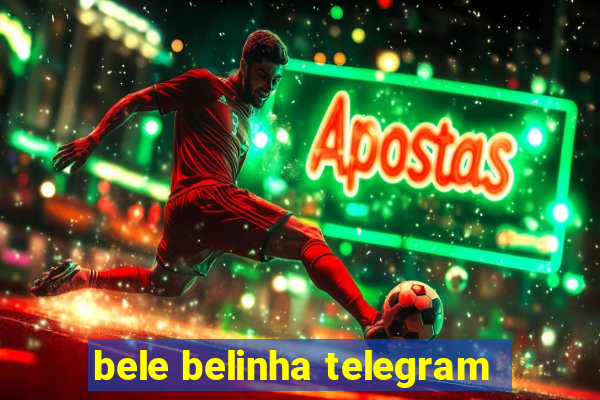 bele belinha telegram