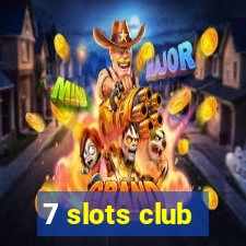 7 slots club