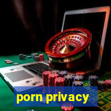 porn privacy