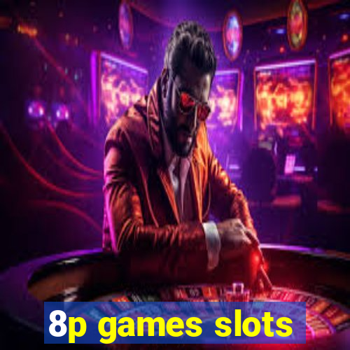 8p games slots