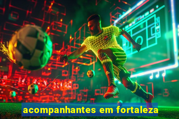 acompanhantes em fortaleza