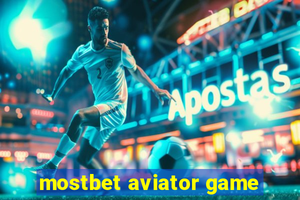 mostbet aviator game