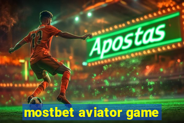 mostbet aviator game