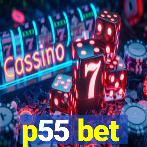 p55 bet