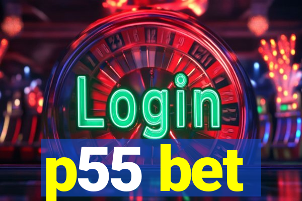 p55 bet