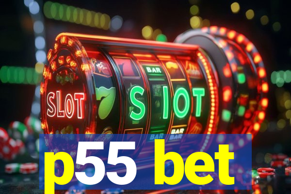 p55 bet