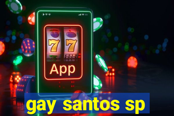 gay santos sp