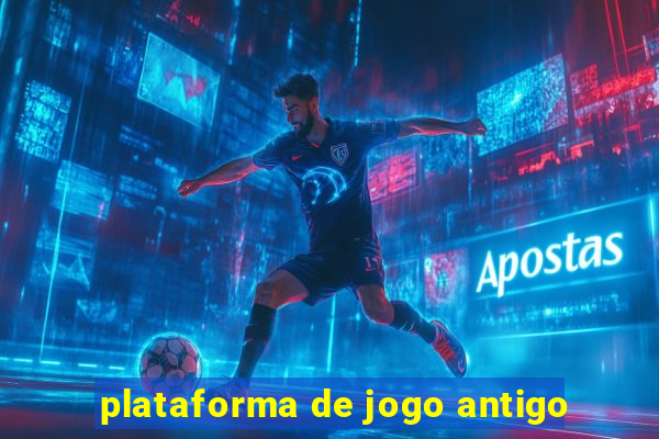 plataforma de jogo antigo