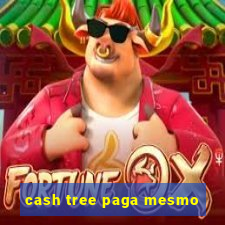 cash tree paga mesmo