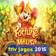 friv jogos 2015