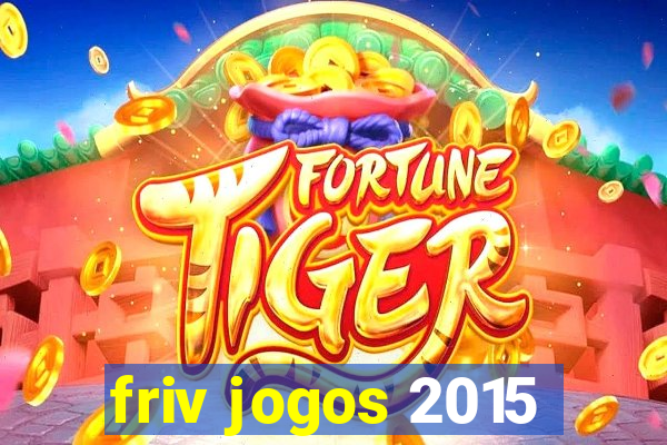 friv jogos 2015