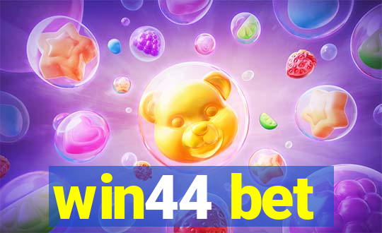 win44 bet