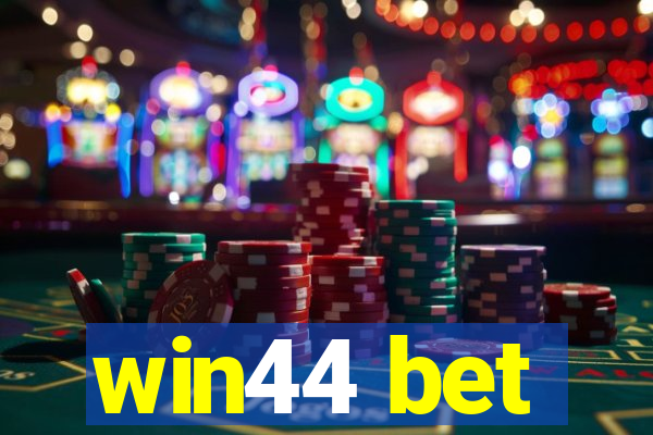 win44 bet