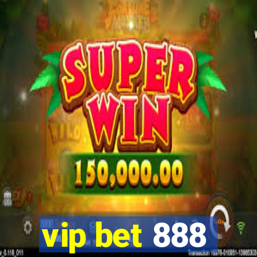 vip bet 888