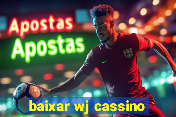 baixar wj cassino