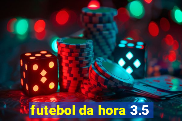 futebol da hora 3.5