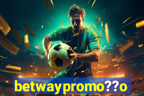 betwaypromo??o