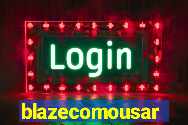 blazecomousar