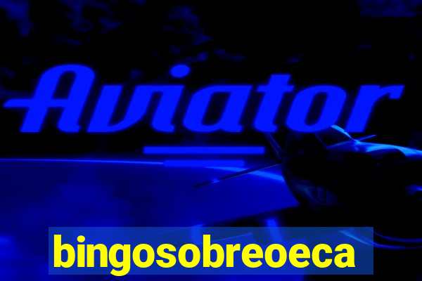 bingosobreoeca