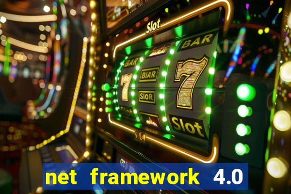 net framework 4.0 v 30319